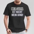 Mea Culpa Ist Nicht Mein Ding Satire S T-Shirt Lustige Geschenke