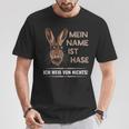 Mein Name Ist Hase Ich Weißon Nichts My Name Is Rabbit T-Shirt Lustige Geschenke