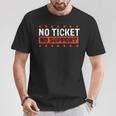 No Ticket No Support Informatik Admin Arbeit Job T-Shirt Lustige Geschenke