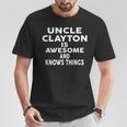 Onkel Clayton Ist Großartig Und Weiß Dinge T-Shirt Lustige Geschenke