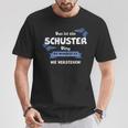 Women's With-Neck Das Ist Ein Schustter Ding Du Wüstst Es Nichtersten T-Shirt Lustige Geschenke