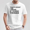 Damen Das Ist Was Ich Tue Ich Trinke Und Ich Weiß Dinge Mit-Ausschnitt T-Shirt Lustige Geschenke