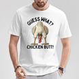 Guess What Chicken Butt Chicken Lover Chicken Meme T-Shirt Personalized Gifts