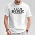 Team Birk Proud Surname Last Name Gray T-Shirt Lustige Geschenke