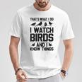 Women's Das Ist What I Due Ich Watchteögel Und Ich Weiß Dinge T-Shirt Lustige Geschenke