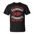 Architektur Ich Bin Also Architekt T-Shirt