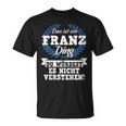 Damen Das Ist Ein Franz Ding Du Würdest Es Nichterstehen Mit-Ausschnitt T-Shirt