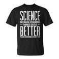 Damen Wissenschaft Weil Es Besser Ist Dinge Zu Finden Als Dinge Zu Erfinden Mit-Ausschnitt T-Shirt