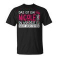 Damenorname Nicole Name Namenstag Spruch Das Ist Ein Nicole Ding Mit-Ausschnitt T-Shirt