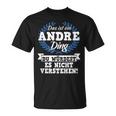 Das Ist Ein Andre Ding Du Würdest Es Nichterstand T-Shirt