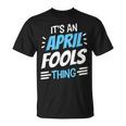 Das Ist Ein Aprilscherz Ding April Witz Sarkastisch T-Shirt