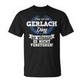 Das Ist Ein Gerlach Ding Du Würdest Es Nicht Understand T-Shirt