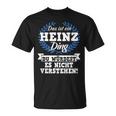 Das Ist Ein Heinz Ding Du Würdest Es Nicht Understand T-Shirt