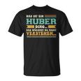 Das Ist Ein Huber Ding Das Ist Ein Huber Ding T-Shirt