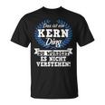 Das Ist Ein Kern Ding Du Würdest Es Nicht Understand T-Shirt