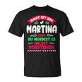 Das Ist Ein Martina Ding Du Würdest Es Nichterstehen Name T-Shirt