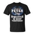 Das Ist Ein Peter Ding Du Würdest Es Nichterstand T-Shirt