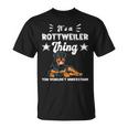 Das Ist Ein Rottweiler Ding Geschenk Rottweiler T-Shirt