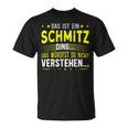 Das Ist Ein Schmitz Ding Saying Für Familie Schmitz S T-Shirt