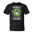 Das Ist So Ein Gärtner Ding Florist Gärtner T-Shirt