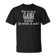 Dat Is So'n Gabi Ding Dat Raffste Eh Nicht Slogan T-Shirt