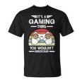 Es Ist Ein Gaming-Ding-Spiel T-Shirt