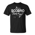 Es Ist Ein Skorpion Ding Sternzeichen Astrologie T-Shirt