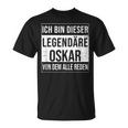 Ich Bin Dieser Legendäre Idea For Oskar T-Shirt