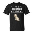 Ist So Ein Cockapoo Ding Lustiger Spruch Cockapoos T-Shirt