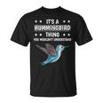 Ist So Ein Kolibri Ding Lustiger Spruch Kolibris T-Shirt