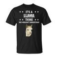 Ist So Ein Lama Ding Lustiger Spruch Lamas T-Shirt