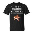 Ist So Ein Seestern Ding Lustiger Spruch Seesterne T-Shirt