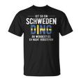 Ist So Ein Sweden Ding Sweden T-Shirt