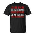 Je Me Fiche De Faire Humour Citation Drôle Famille Cadeau T-Shirt