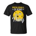 Pickleball Ist Irgendwie Mein Ding Pickleball-Liebhaber T-Shirt