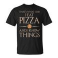 Pizza Das Ist Was Ich Essen Und Weiß Dinge German T-Shirt