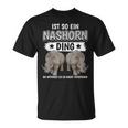 Rhinozeros Sachen Ist So Ein Rhino Ding Rhino T-Shirt