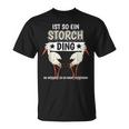 Storcheogel Sachen Ist So Ein Stork Ding Stork T-Shirt