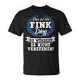 With Text 'Das Ist Ein Fink Ding Du Würdest Es Nicht Understand' T-Shirt