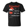 Weihnachten Ich Bin Nur Zum Saufen Hier Witziges Wein T-Shirt