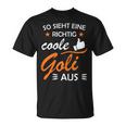 Women's So Sieht Eine Richtig Coole Goli Aus Taufgoli T-Shirt