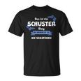 Women's With-Neck Das Ist Ein Schustter Ding Du Wüstst Es Nichtersten T-Shirt