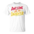 Awesome Like My Daughter For Fathers Day Dad T-Shirt