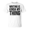 Schreiben Ist Mein Ding Writer T-Shirt