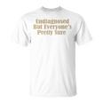Undiagnosed But Everyone's Pretty Sure T-Shirt