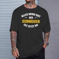 Alles Wird Gut Der Schweißist Jetzt Da T-Shirt Geschenke für Ihn