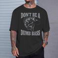 Classic Don't Be A Dumb Bass Fishing For Men T-Shirt Gifts for Him