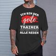 Coach Sport Ich Bin Der Geille Trainer Ich Bin Der Geile T-Shirt Geschenke für Ihn