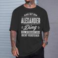 Das Ist Ein Alexander Ding Du Würdest Es Nichterstehen T-Shirt Geschenke für Ihn