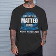 Das Ist Ein Matteo Dingorname T-Shirt Geschenke für Ihn